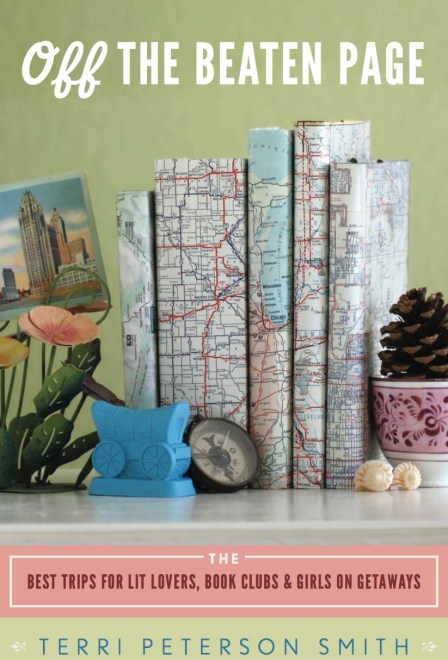 Off the Beaten Page: The Best Trips for Lit Lovers, Book Clubs and Girls on Getaways is now on sale everywhere.